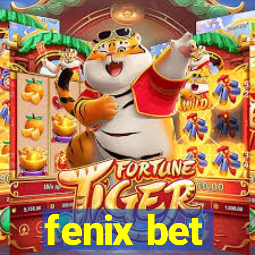 fenix bet